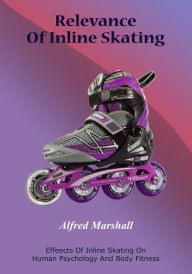 Title: Relevance Of Inline Skating, Author: Alfred Marshall