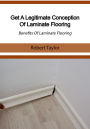 Get A Legitimate Conception Of Laminate Flooring