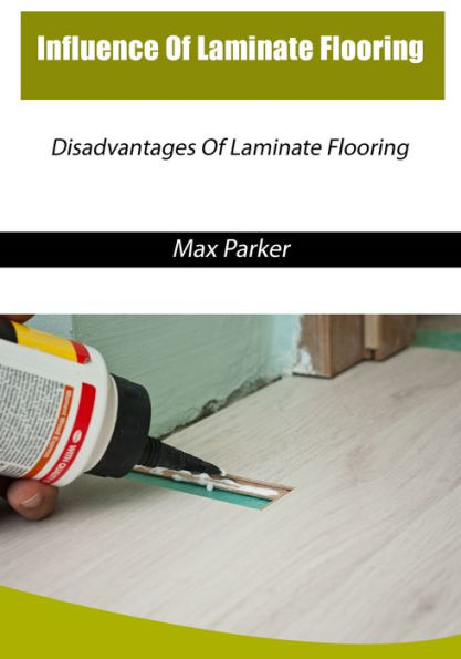 Influence Of Laminate Flooring