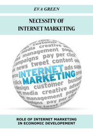 Title: Necessity of internet marketing, Author: Eva Green