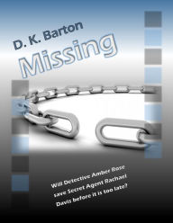 Title: Missing: The Adventures of Detective Amber Rose, Author: Dawn Barton