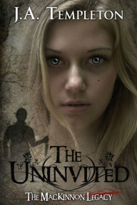 Title: The Uninvited, Author: J.A. Templeton
