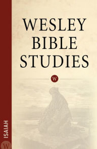 Title: Wesley Bible Studies: Isaiah, Author: WPH