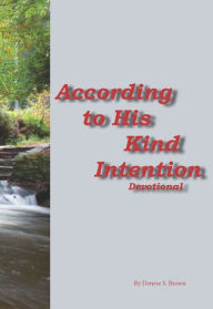 Title: According to His Kind Intention, Author: Denese Brown