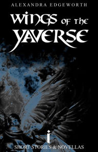 Title: Wings of the Yaverse, Author: Alexandra Edgeworth