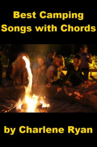 Title: Best Camping Songs with Chords, Author: Charlene Ryan