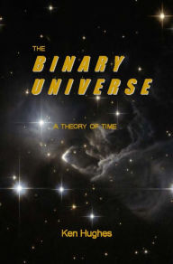 Title: The Binary Universe, Author: Ken Hughes