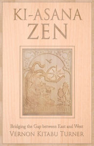 Title: Ki-Asana Zen, Author: Vernon Kitabu Turner