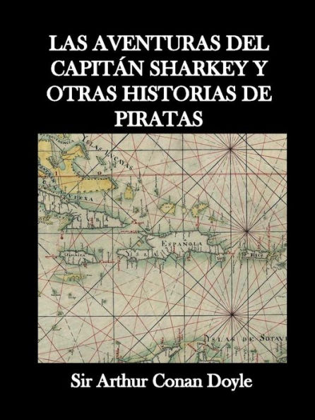 Las aventuras del Capitan Sharkey y otros relatos