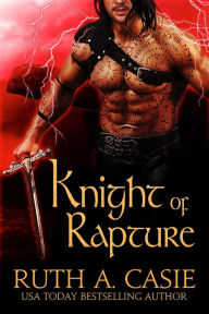 Title: Knight of Rapture, Author: Ruth A. Casie