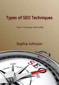 Title: Types of SEO techniques: How it increases web traffic, Author: Sophia Johnson