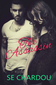 Title: The Assassin (A Rough Riders MC Companion Novel), Author: Selene Chardou