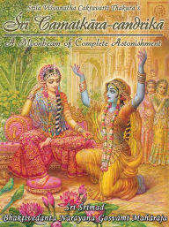 Title: Sri Camatkara-candrika, Author: Sri Srimad Bhaktivedanta Narayana Gosvami Maharaja