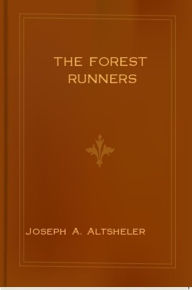 Title: The Forest Runners, Author: Joseph A. Altsheler