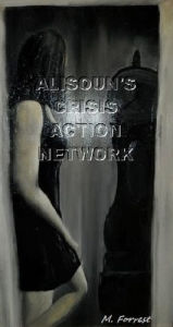 Title: Alisoun's Crisis Action Network, Author: M. Forrest