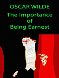 The Importance of Being Earnest