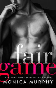 Title: Fair Game, Author: Monica Murphy