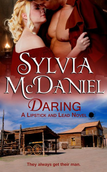 Daring: A Western Historical Romance (Lipstick and Lead Series #4)