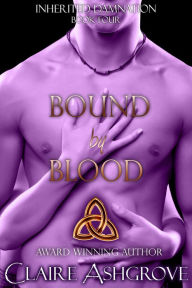 Title: Bound by Blood, Author: Claire Ashgrove