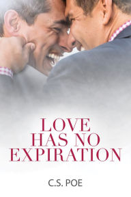 Title: Love Has No Expiration, Author: C.S. Poe