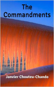 Title: The Commandments, Author: Janvier Chouteu-Chando