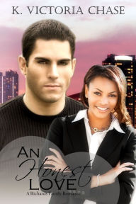 Title: An Honest Love (A Richards Family Romance), Author: K. Victoria Chase