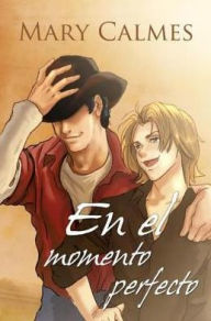 Title: En el momento perfecto, Author: Mary Calmes