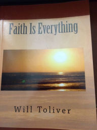 Title: Faith Is Everything, Author: Jon ONeal