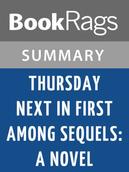 Thursday Next in First Among Sequels: A Novel by Jasper Fforde l Summary & Study Guide