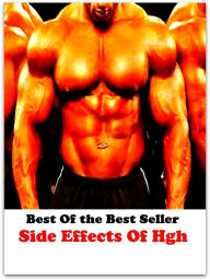 Title: Best of the best seller Side Effects Of Hgh(energy,fitness,strength,well-being,bloom,complexion,constitution,euphoria,fettle,form), Author: Resounding Wind Publishing