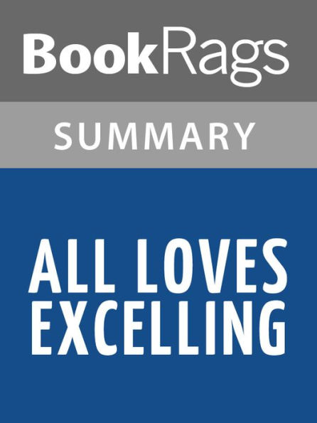 All Loves Excelling by Josiah Bunting III l Summary & Study Guide