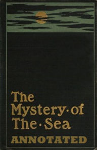 Title: The Mystery of the Sea (Annotated), Author: Bram Stoker