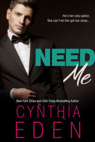 Title: Need Me, Author: Cynthia Eden