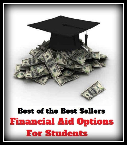 Best of the best seller Financial Aid Options For Students(culture,discipline,improvement,information,learning,literacy,scholarship,schooling,science,study)