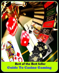 Title: Science fiction: Best of the Best Sellers Guide To Casino Gaming (adventure, fantasy, romantic, action, fiction, science fiction, amazing , western, thriller, crime novel), Author: Resounding Wind Publishing