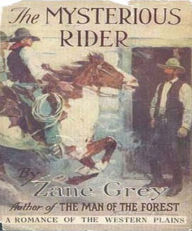 Title: The Mysterious Rider, Author: Zane Grey