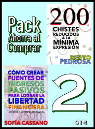 Title: Pack Ahorra al Comprar 2 - 014: Cómo crear fuentes de ingresos pasivos para lograr la libertad financiera & 200 Chistes reducidos a la mínima expresión, Author: Sofía Cassano