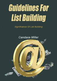 Title: Guidelines For List Building, Author: Candace Miller