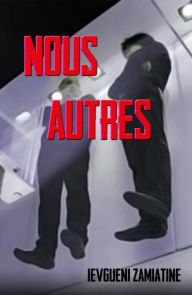 Title: Nous autres, Author: Ievgueni Zamiatine