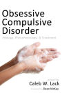 Obsessive-Compulsive Disorder: Etiology, Phenomenology, and Treatment