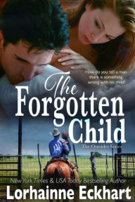 Title: The Forgotten Child (Outsider (Friessen Legacy) Series #1), Author: Lorhainne Eckhart