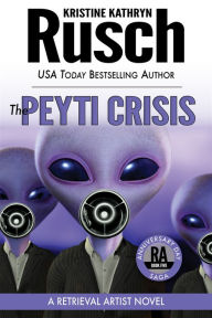 Title: The Peyti Crisis: A Retrieval Artist Novel, Author: Kristine Kathryn Rusch