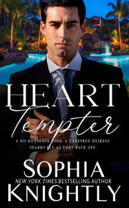 Title: Heart Tempter (Alpha Romance, Heartthrob Series, Book 5), Author: Sophia Knightly