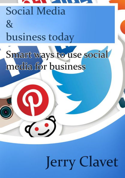 Social Media & business today: Smart ways to use social media for business