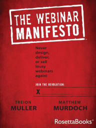 Title: The Webinar Manifesto, Author: Treion Muller