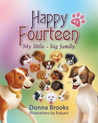 Title: Happy Fourteen; My little - big family, Book #1, Author: Donna Brooks