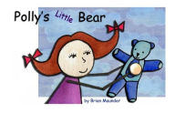 Title: Pollys Little Bear, Author: Brian Maunder