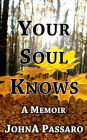 Your Soul Knows: Trust the Whisper of Your Soul