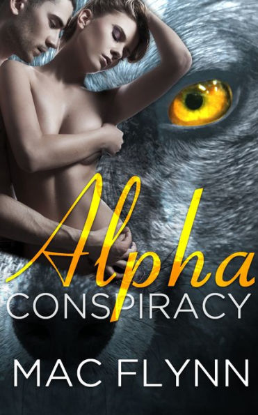 Alpha Conspiracy: Alpha Blood #2 (Werewolf Shifter Romance)