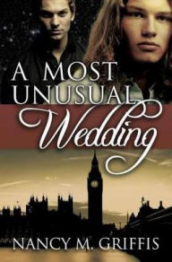 Title: A Most Unusual Wedding, Author: Nancy M. Griffis